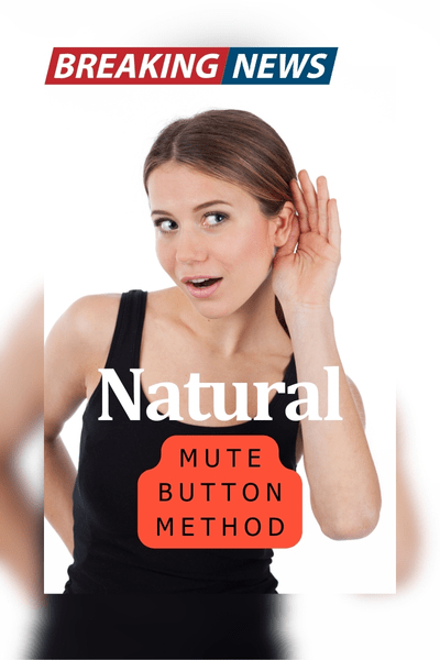 You need to act fast! 'Mute Button Method'